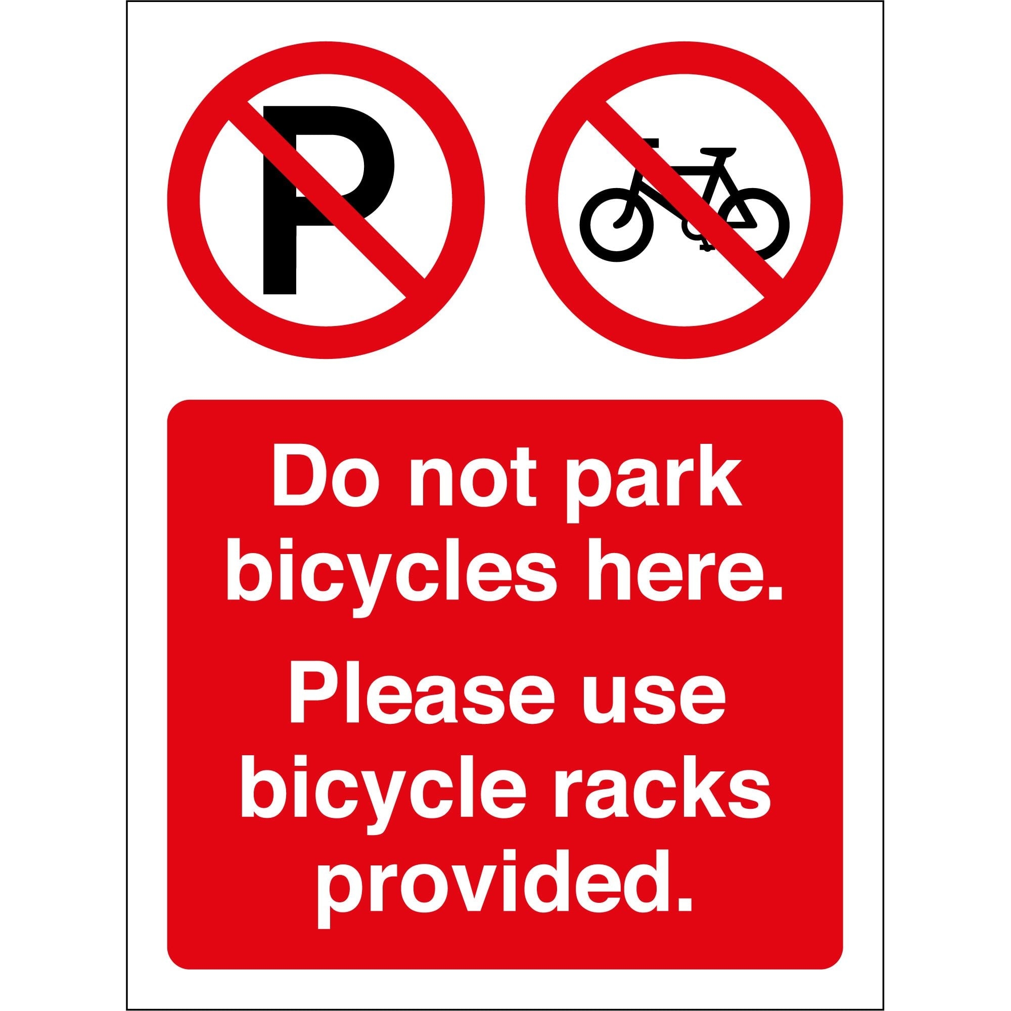 Do Not Park Bicycles Here Use Racks Provided Sign From Key Signs UK
