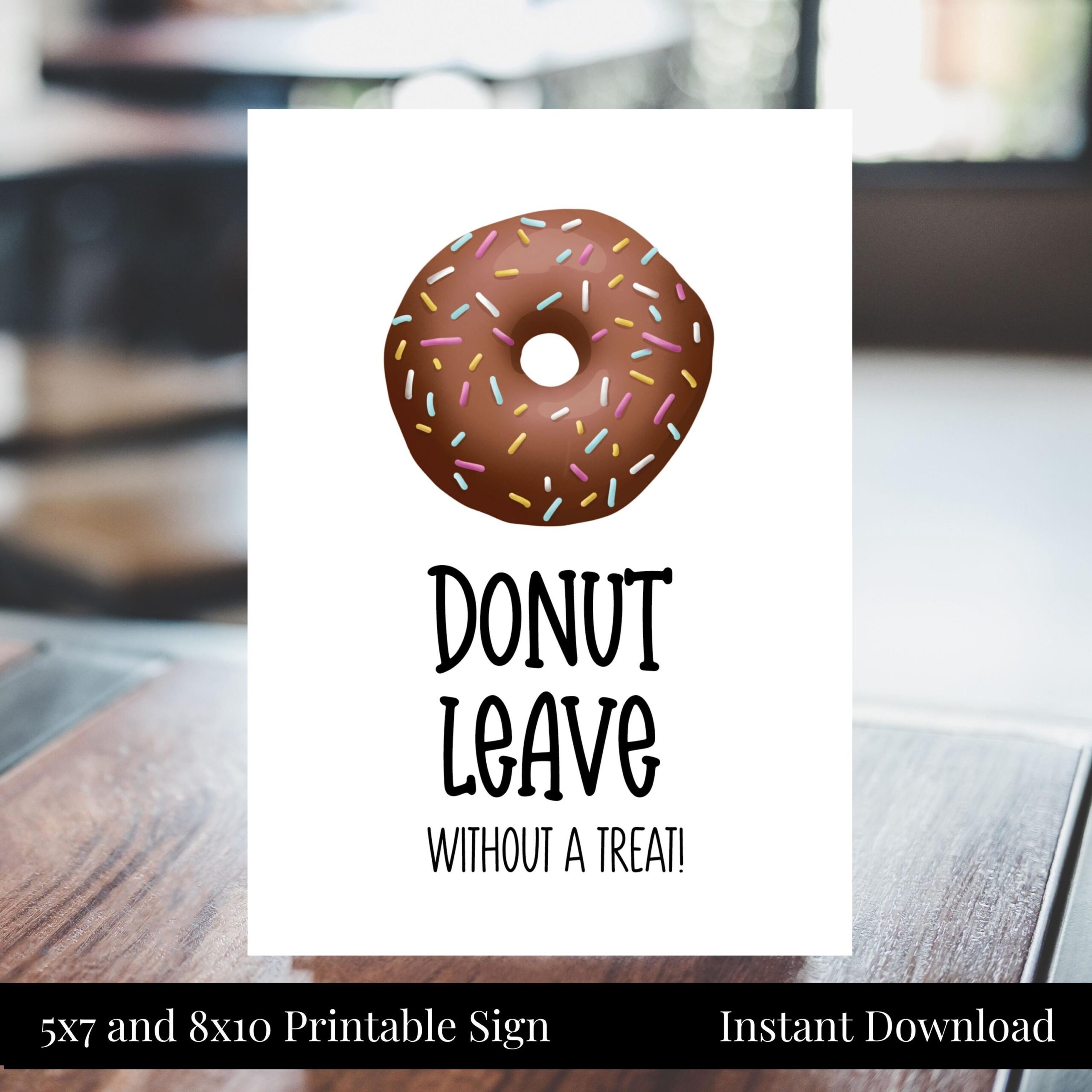 Donut Leave Without A Treat 5x7 8x10 Printable Party Sign Sprinkle Donut Birthday Bridal Or Baby Shower Graduation Instant Download Etsy