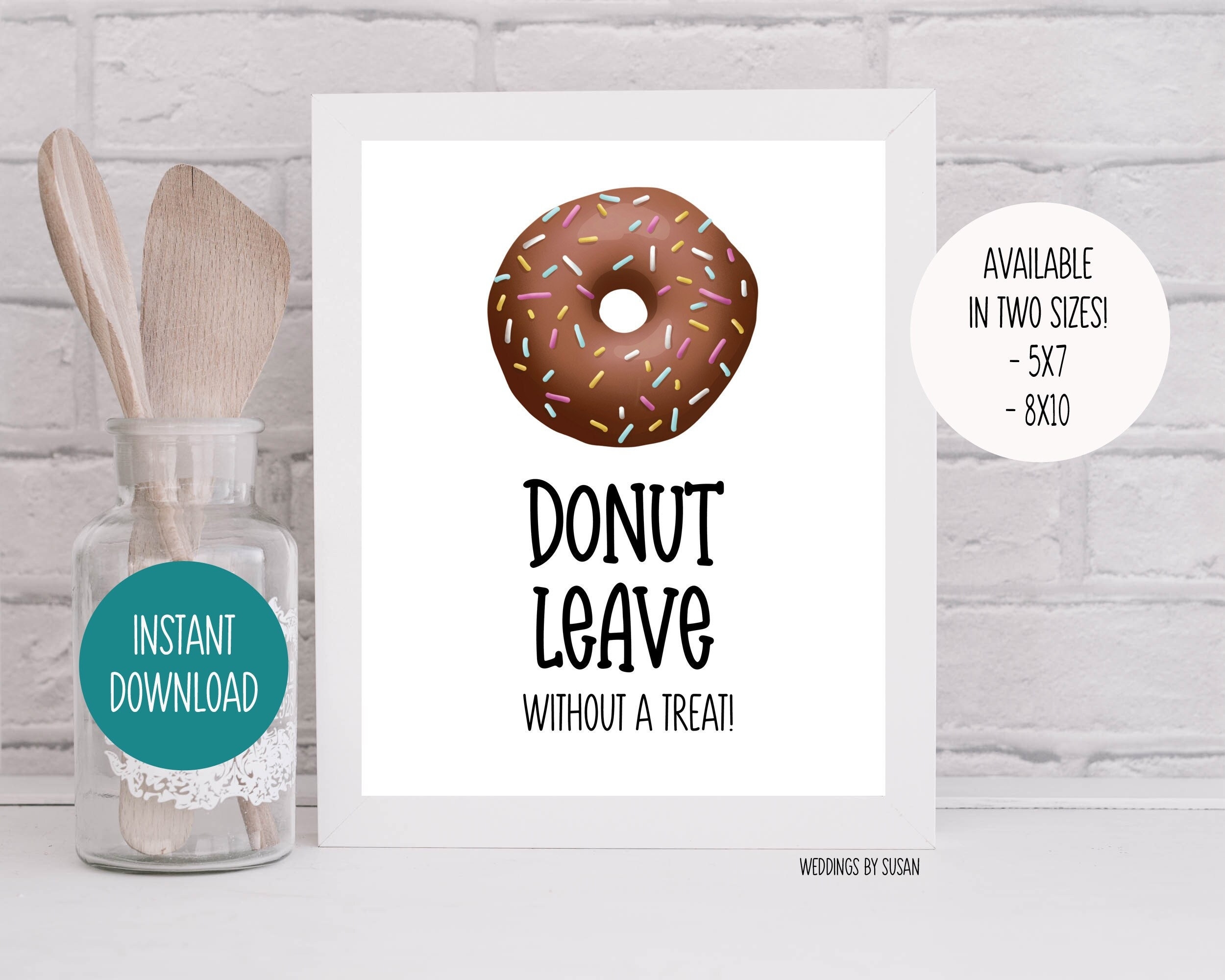 Donut Leave Without A Treat 5x7 8x10 Printable Party Sign Sprinkle Donut Birthday Bridal Or Baby Shower Graduation Instant Download Etsy