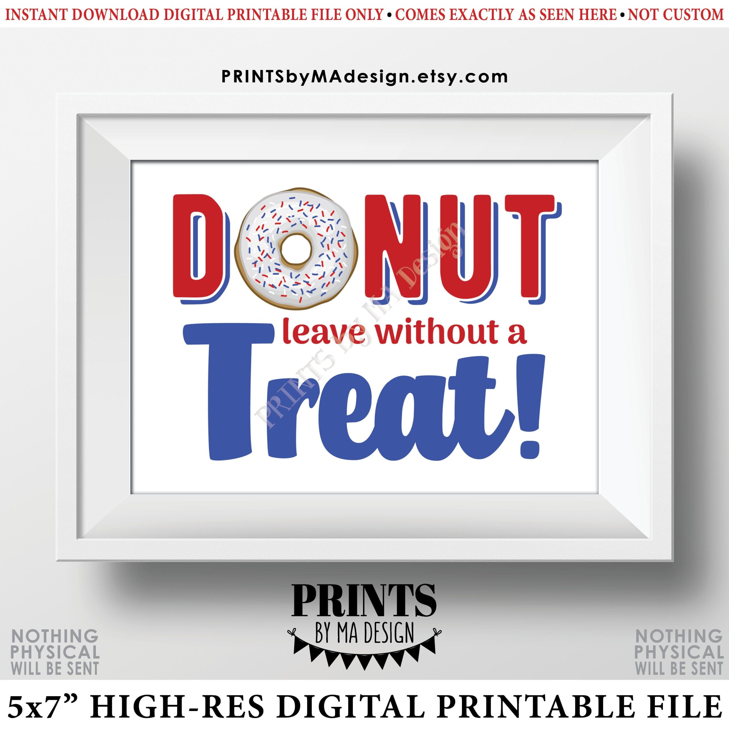 Donut Leave Without A Treat Sign Patriotic Sweet Treats 4th Of July Independence Day Red White Blue PRINTABLE 5x7 Donut Sign