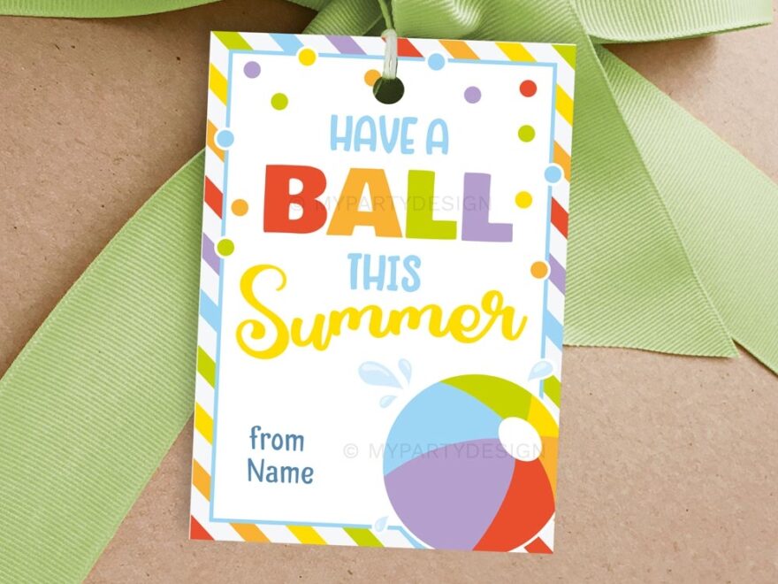 Have A Ball This Summer End Of School Gift Tag My Party Design