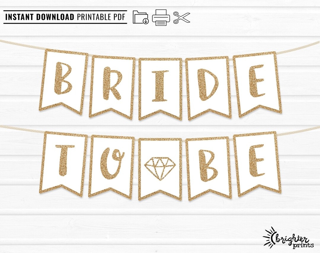 Printable Bride To Be Banner INSTANT DOWNLOAD DIY Download Print Gold Glitter Bridal Shower Bachelorette Party Decor Bunting Etsy