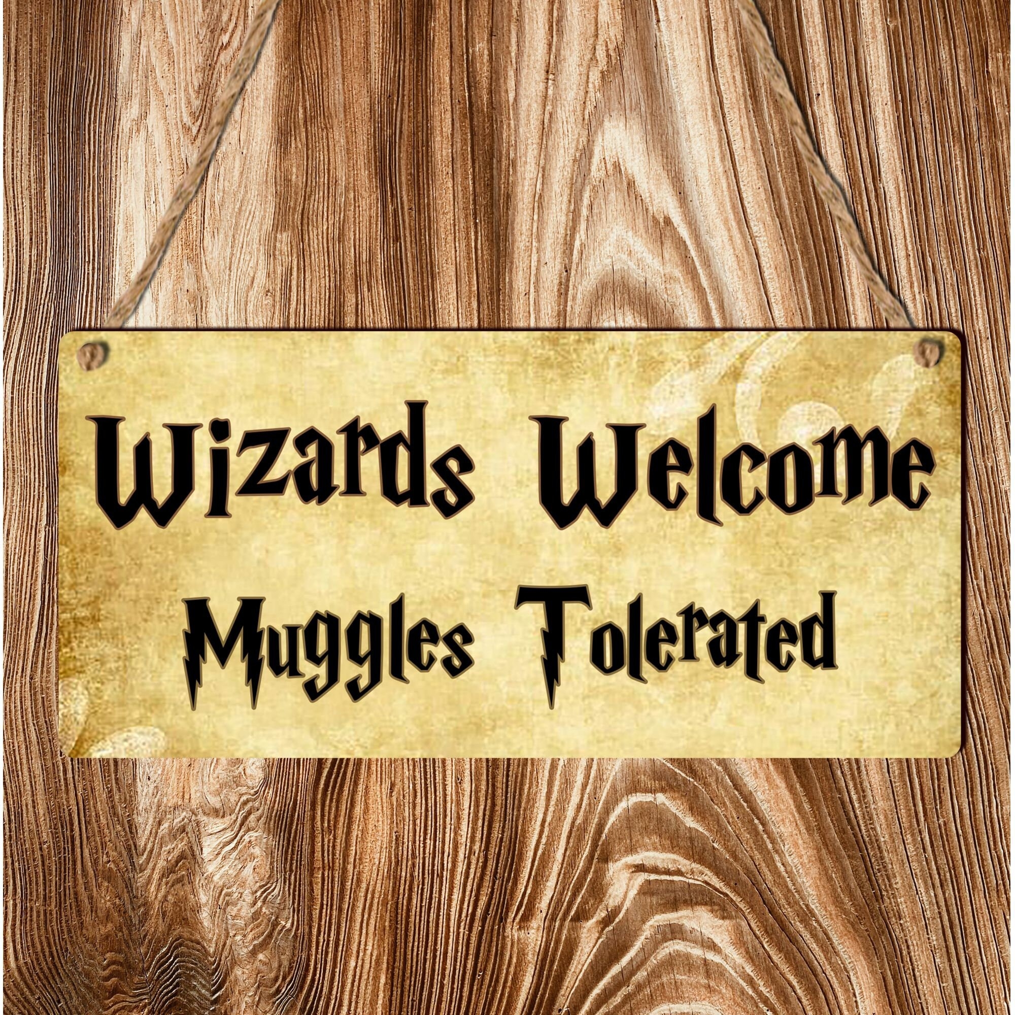 Wizards Welcome Muggles Tolerated Printable